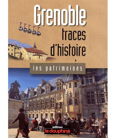 Grenoble traces d'histoire