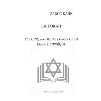 La Torah en texte intégral : Les cinq premiers livres de la Bible hébraïque