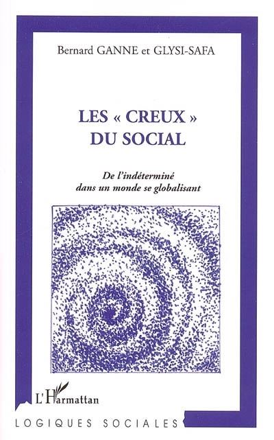 Les creux du social - Bernard Ganne - broché