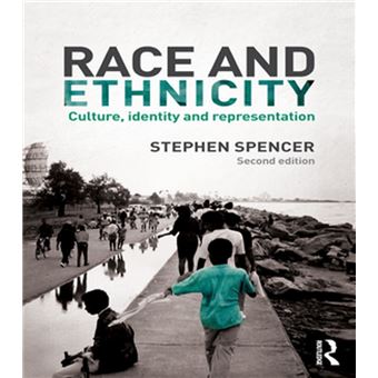 Race And Ethnicity Culture, Identity And Representation - Poche ...