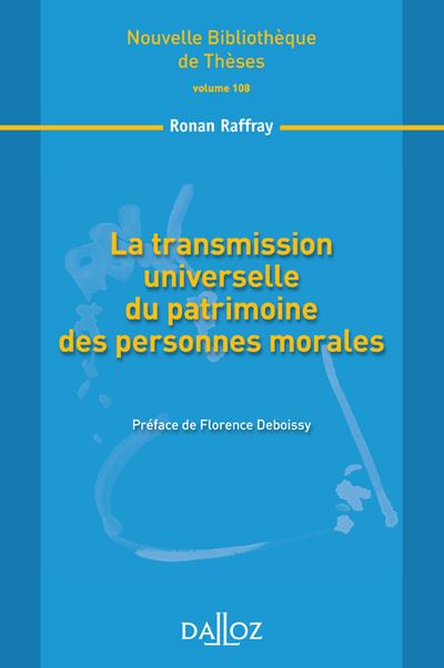 La transmission universelle du patrimoine des personnes morales. Volume 108 - Ronan Raffray - broché