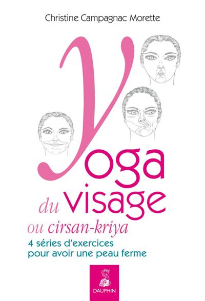 Yoga du visage ou cirsan-kriya - Christine Campagnac-Morette - broché