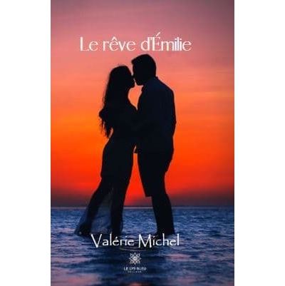 Le rêve d'Émilie - Valérie Michel - broché