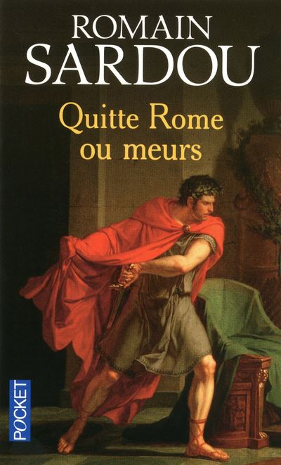 Quitte Rome ou meurs - Poche - Romain Sardou - Achat Livre | fnac