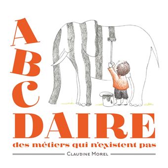 L'ABCDaire des métiers qui n'existent pas