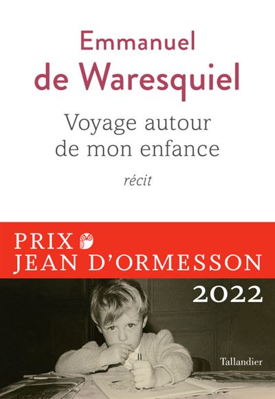 Voyage autour de mon enfance - Emmanuel De Waresquiel - broché