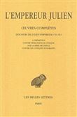 Œuvres complètes. Tome II, 1re partie : Discours de Julien Empereur (VI-IX). A Thémistius - Contre Héracleios le cynique - Sur la mère des dieux - Contre les cyniques ignorants.