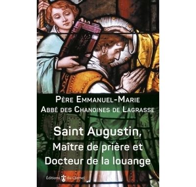 Saint Augustin, Maître de prière et Docteur de la louange
