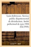 Préfecture de la Loire-Inférieure. Service public départemental de désinfection