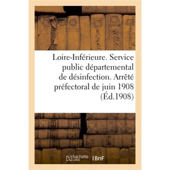Préfecture de la Loire-Inférieure. Service public départemental de désinfection