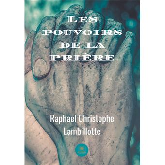 Les pouvoirs de la prière