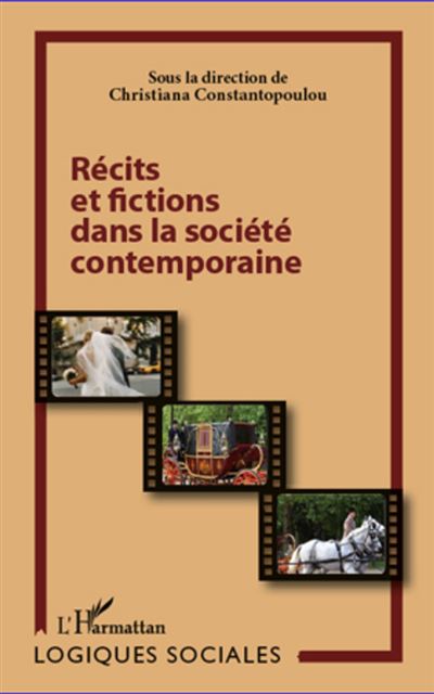 Récits et fictions dans la société contemporaine