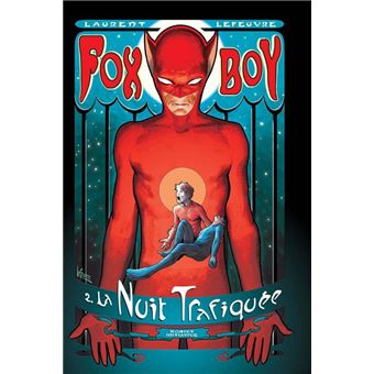Fox-Boy T02 La nuit trafiquée