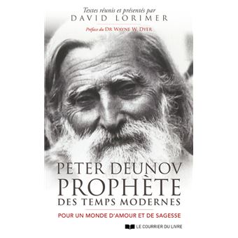 Peter Deunov Prophete Des Temps Modernes Pour Un Monde D Amour Et De Sagesse Broche David Lorimer Wayne W Dyer Caroline Roptin Achat Livre Fnac