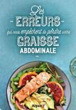 Les erreurs qui vous empêchent de perdre votre graisse abdominale