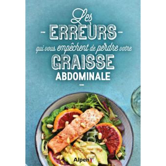 Les erreurs qui vous empêchent de perdre votre graisse abdominale
