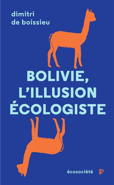 Bolivie, l'illusion écologiste