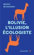 Bolivie, l'illusion écologiste