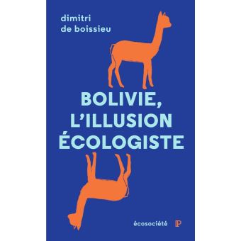 Bolivie, l'illusion écologiste