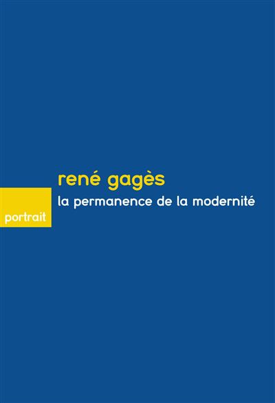 René Gagès, la permanence de la modernité