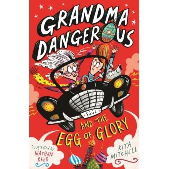GRANDMA DANGEROUS AND THE EGG OF GL