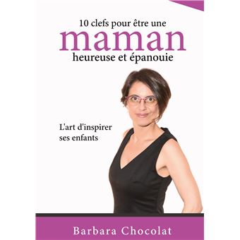 10 clefs pour être une maman heureuse et épanouie
