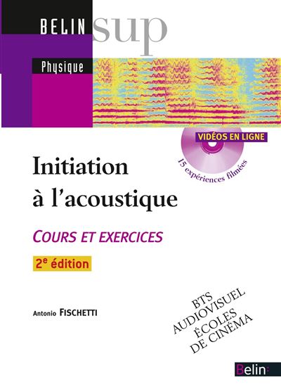 Belin Sup Sciences Initiation à l'acoustique BTS audiovisuel,écoles de cinéma