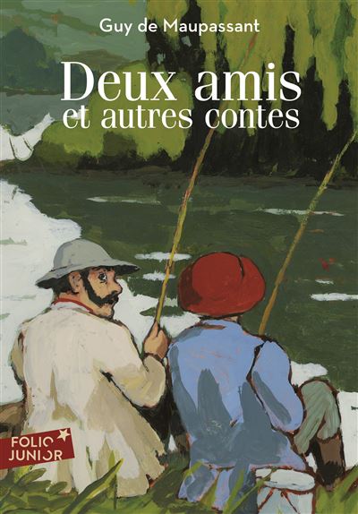 Deux amis et autres contes - Guy De Maupassant - Poche