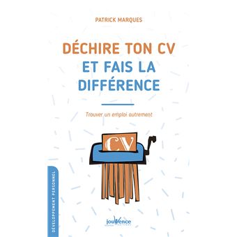 Déchire ton CV et fais la différence