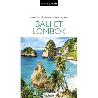 Guide Voir Bali et Lombok