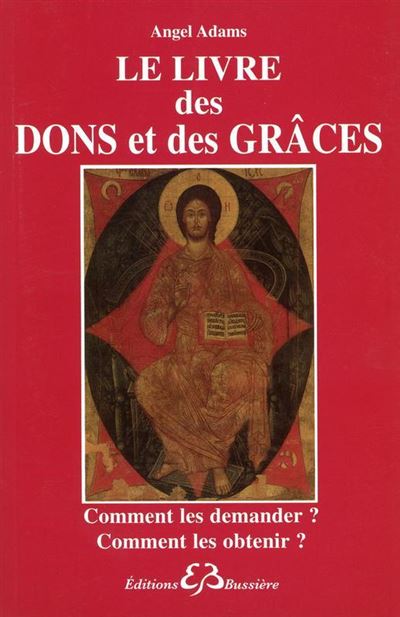 Le livre des dons et des grâces - Angel Adams - broché