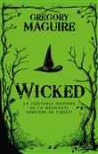 Wicked : la Véritable Histoire de la Méchante Sorcière de l'Ouest