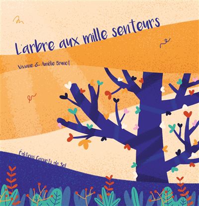 L'arbre aux mille senteurs