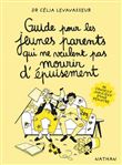 Guide pour les jeunes parents qui ne veulent pas mourir d'épuisement