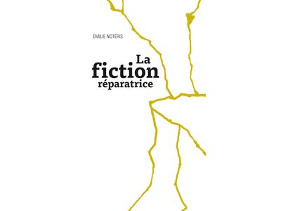 La fiction réparatrice