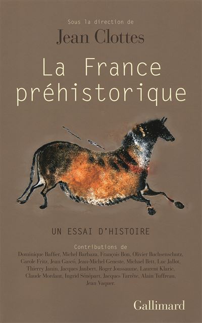 La France prehistorique Un essai d'histoire - Luc Jallot
