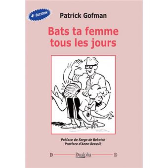 Bats ta femme tous les jours