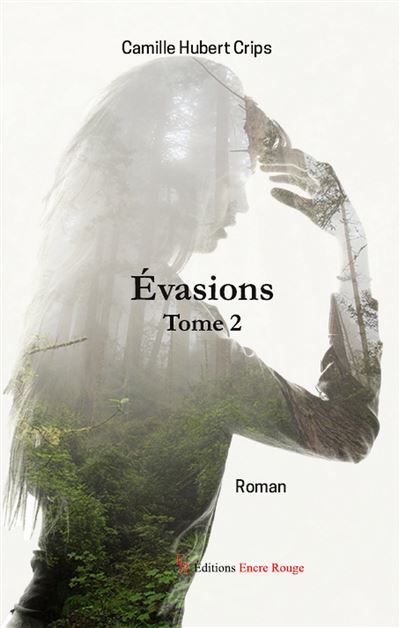 Evasions - Camille Hubert-Crips - broché