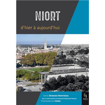 Niort d'hier à aujourd'hui