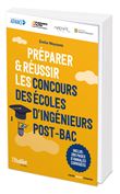 Préparer et réussir les concours des écoles d'ingénieurs Post-bac