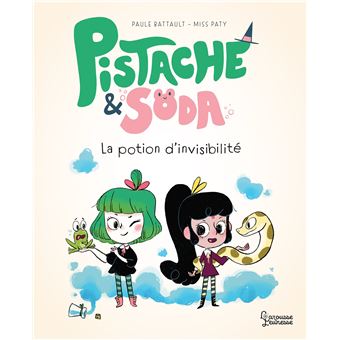 Pistache & Soda La potion d'invisibilité