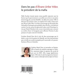 Dans les pas d'Álvaro Uribe Vélez le président de la mafia