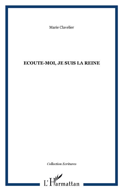Ecoute-moi, je suis la reine