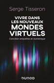 Vivre dans les nouveaux mondes virtuels