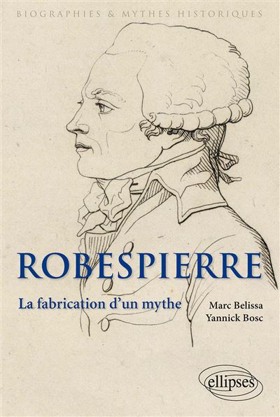 Histoires de Robespierre, de la Révolution française à nos jours