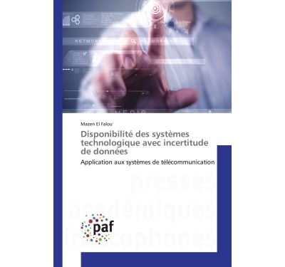 Disponibilité des systèmes technologique avec incertitude de données