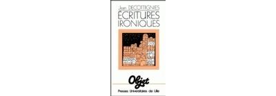 Ecritures ironiques - J. Decottignies - broché