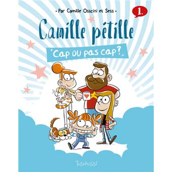 Camille pétille - tome 1 Cap ou pas cap ?