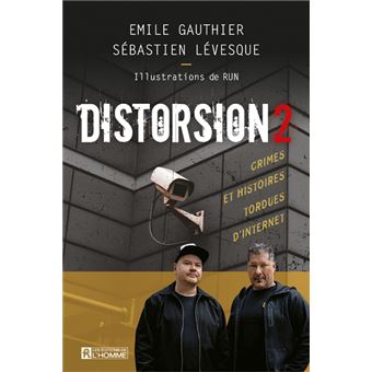 Distorsion : crimes et histoires tordues d'internet