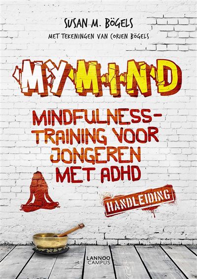 MYmind mindfulness voor kinderen en jongeren met ADHD en hun ouders - Trainershandleiding